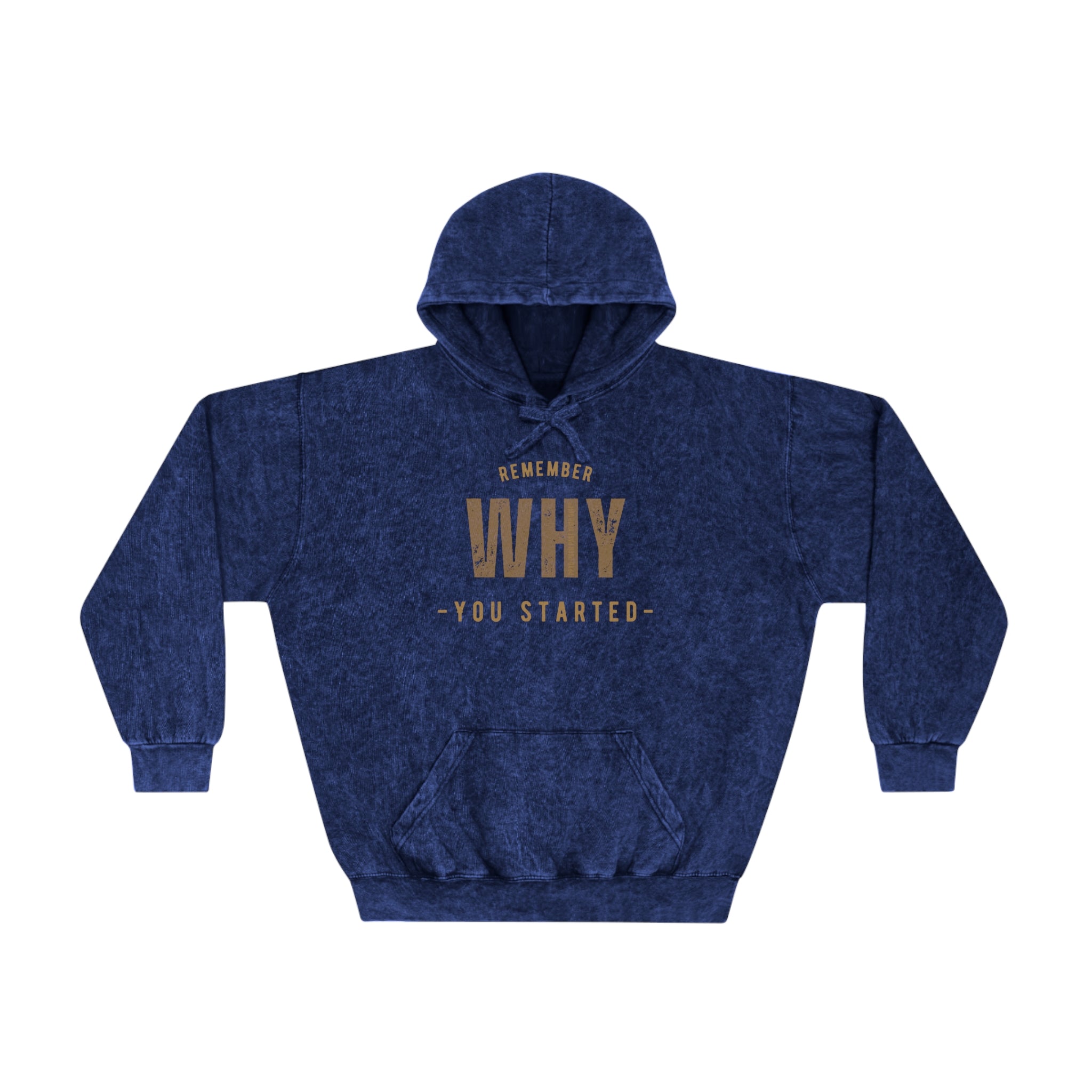 Remember Why You Started  Unisex Mineral Wash Hoodie. (Gold)