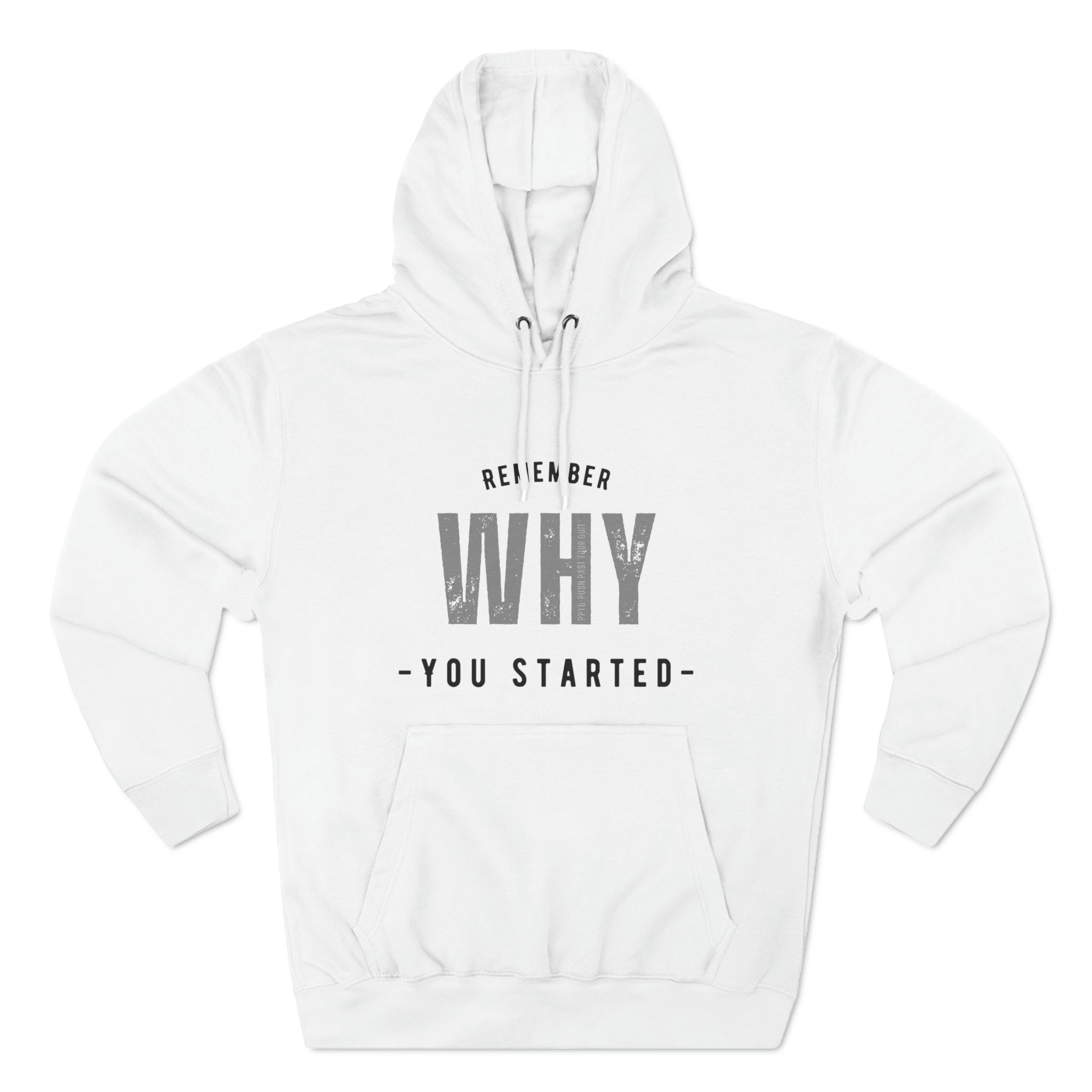 Remember Why You Started Premium Pullover Hoodie