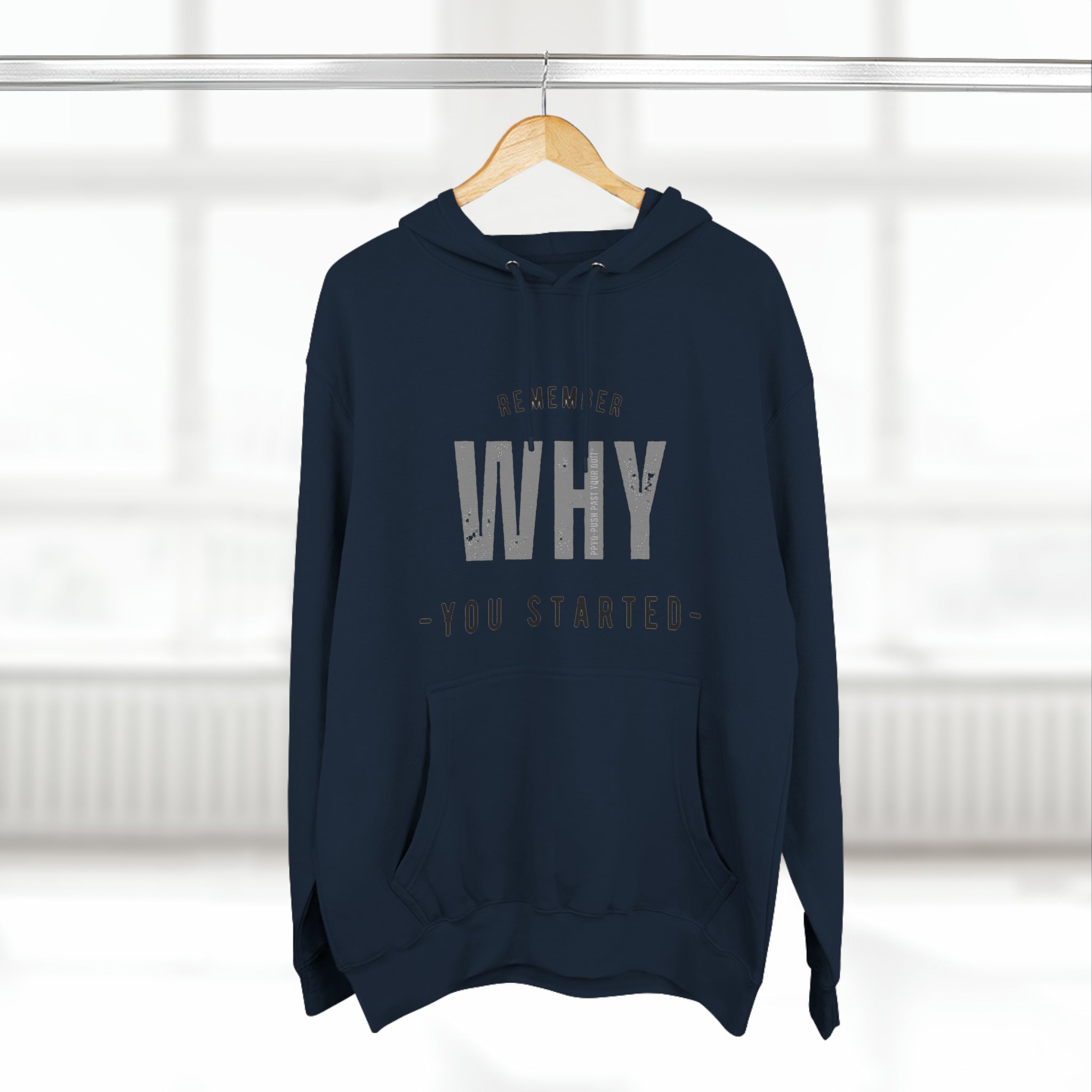 Remember Why You Started Premium Pullover Hoodie