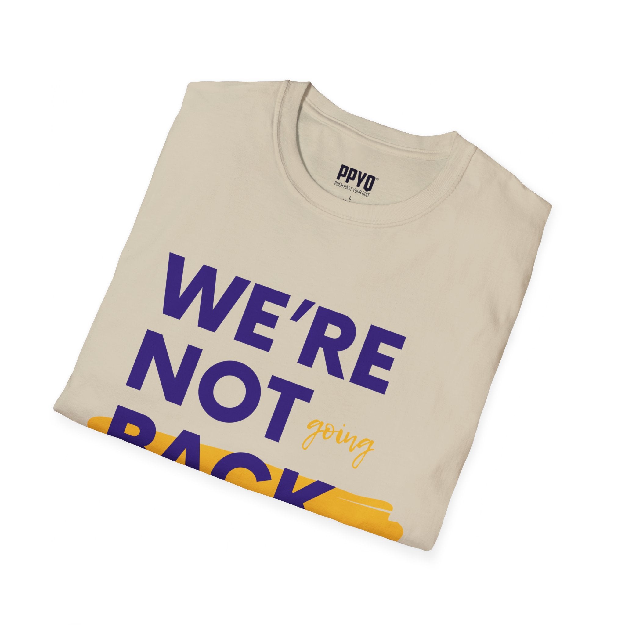 We're Not Going Back Purple and Gold