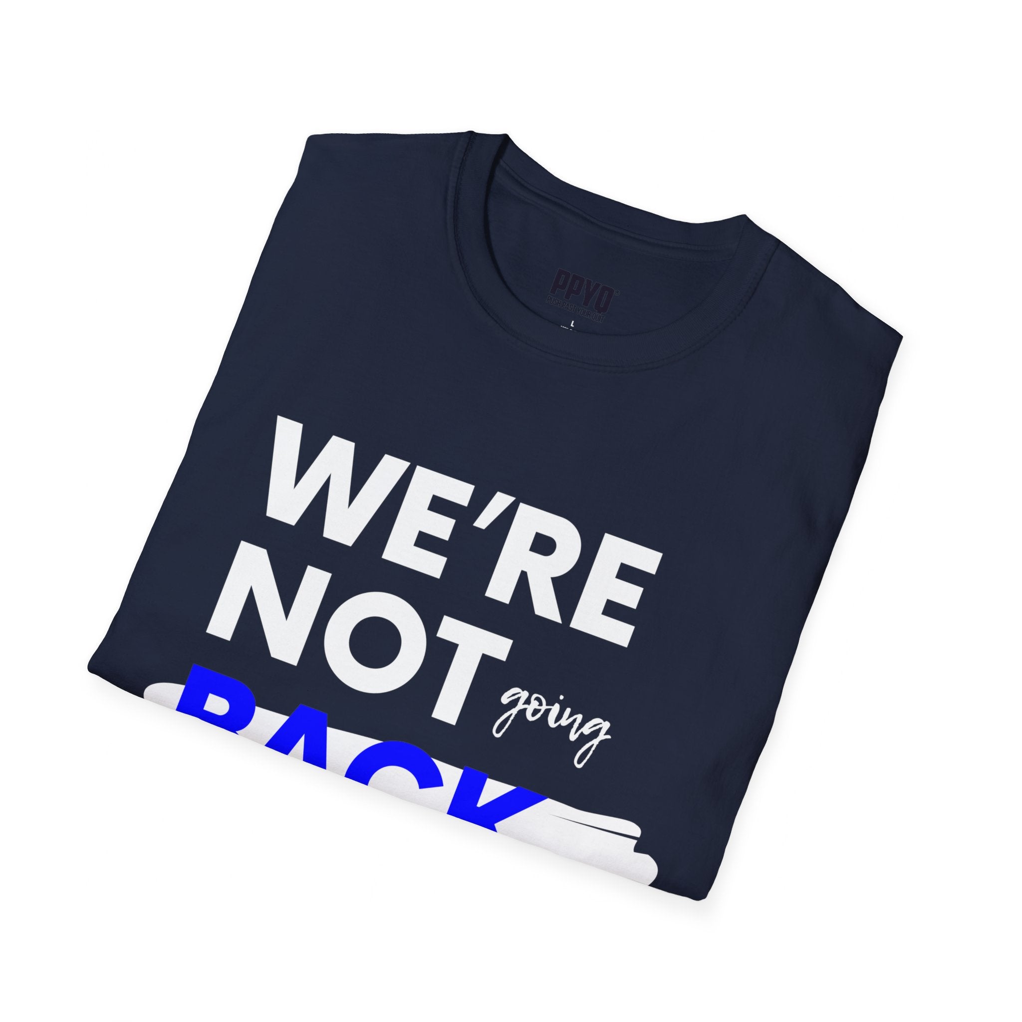 We're Not Going Back Blue and White