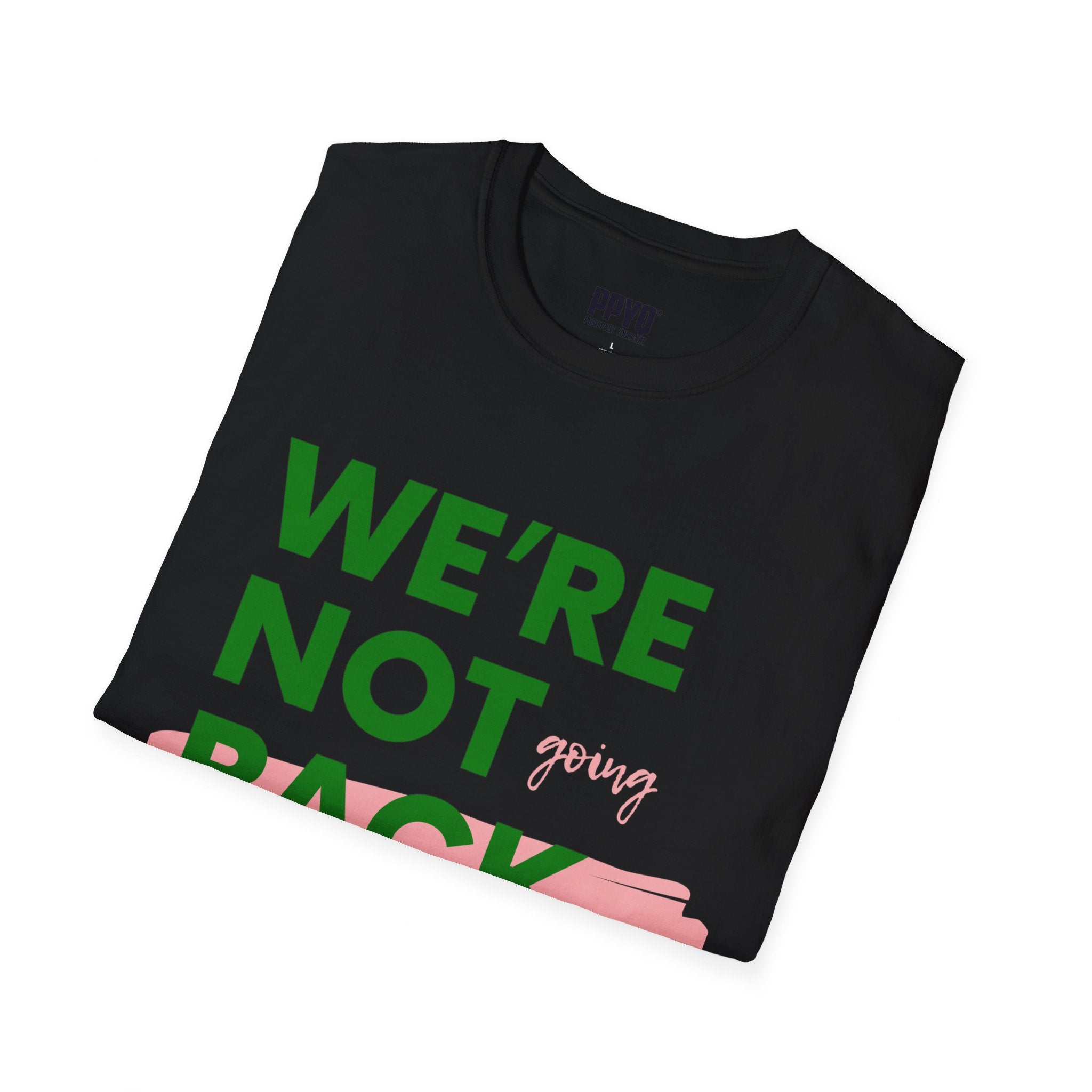 We're Not Going Back Green with Pink