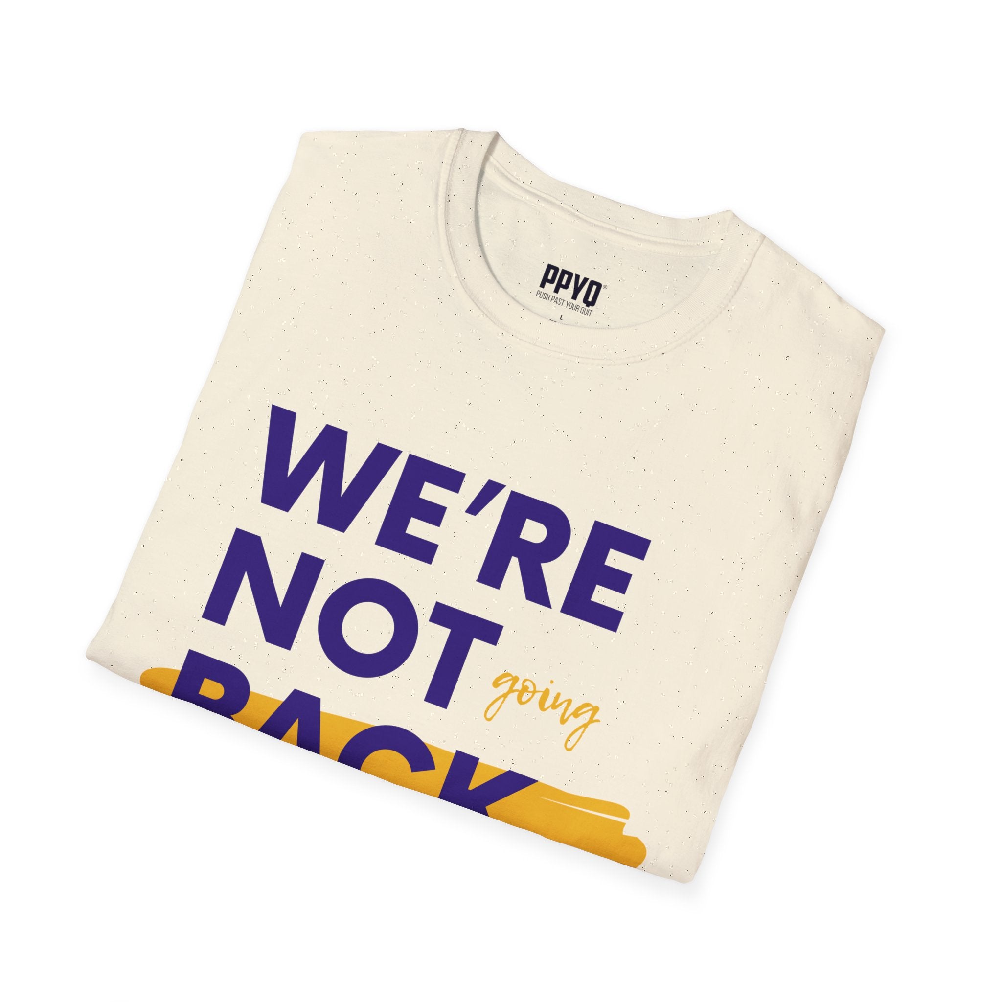 We're Not Going Back Purple and Gold
