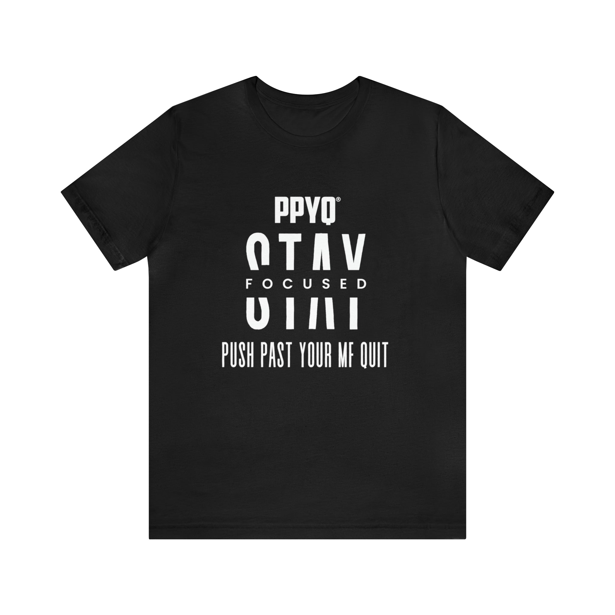 Push Past Your MF Quit Tee