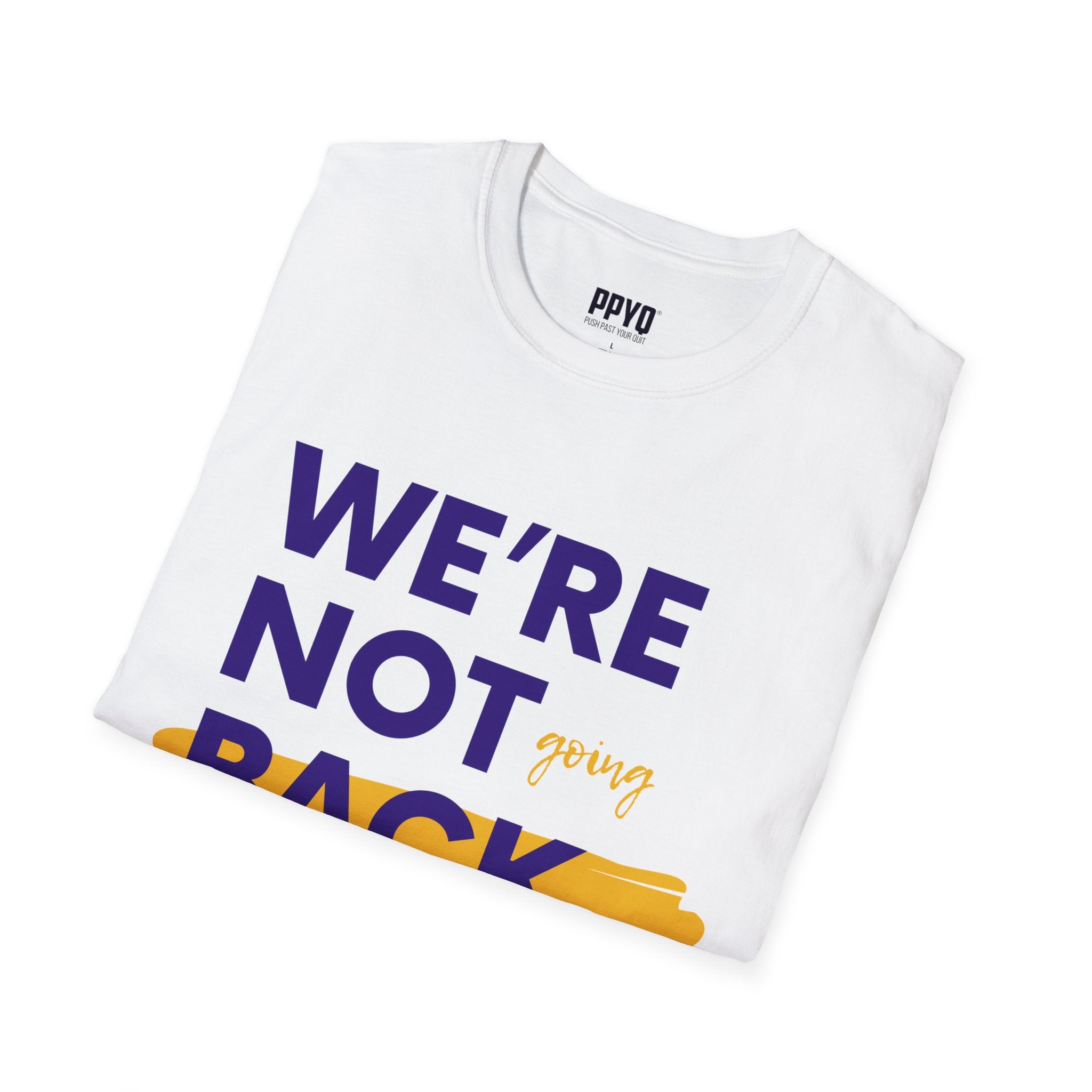 We're Not Going Back Purple and Gold
