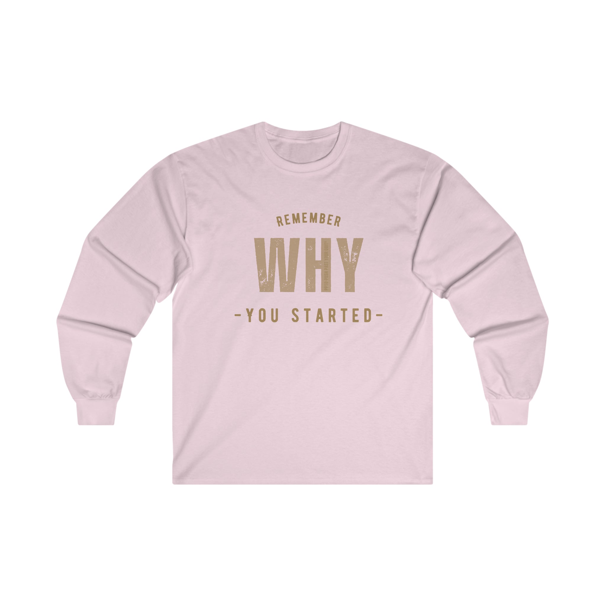 Remember Why You Started (Gold)