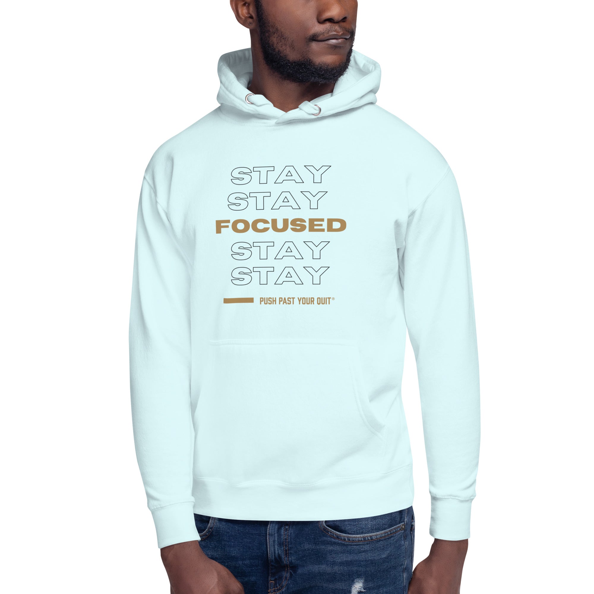 STAY FOCUSED UNISEX Hoodie